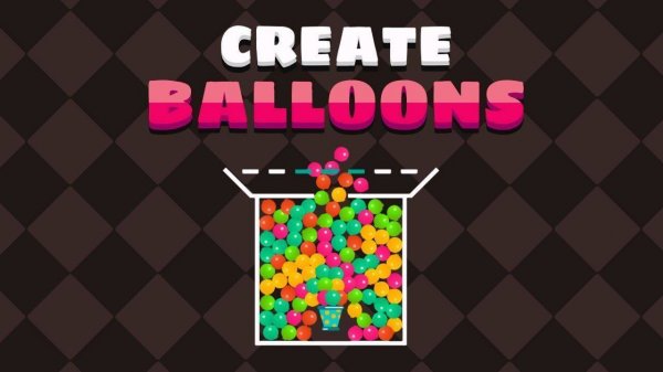 Create Balloons - Fun Factory Game