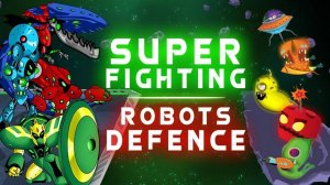 Super Fighting Robots Defense Online Game